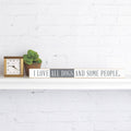 I Love All Dogs And Some People Skinny Sign