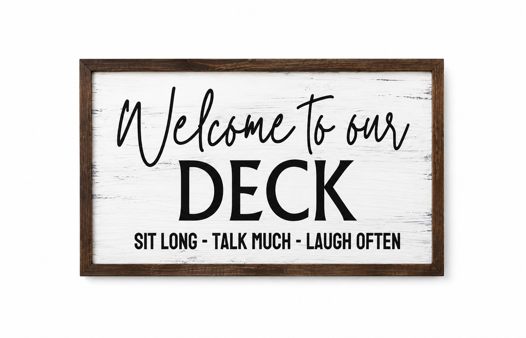 Welcome to our Deck Farmhouse Wood Sign