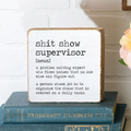 Shit Show Supervisor Definition Block Sign