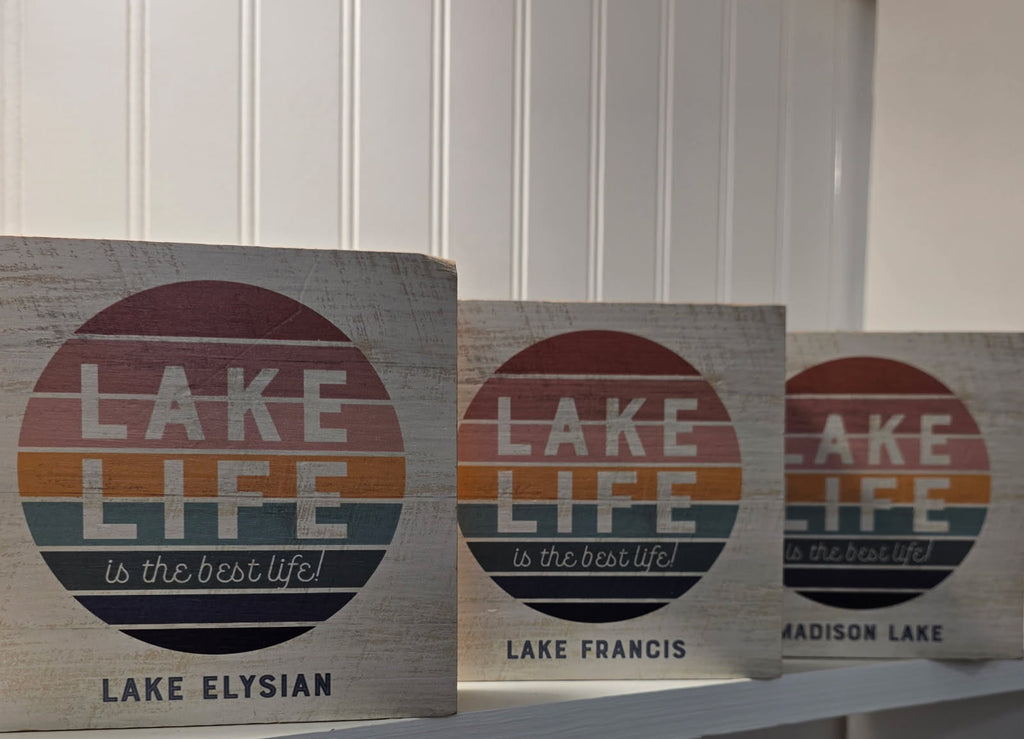 Lake Life Block Sign (Elysian, Francis, Madison, Tetonka and Reeds)
