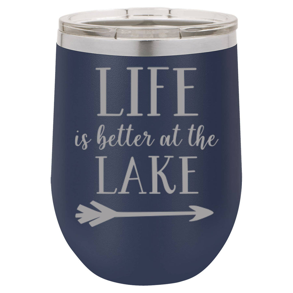 Insulated Wine Tumbler - 'Life Is Better At The Lake' - 12 oz.