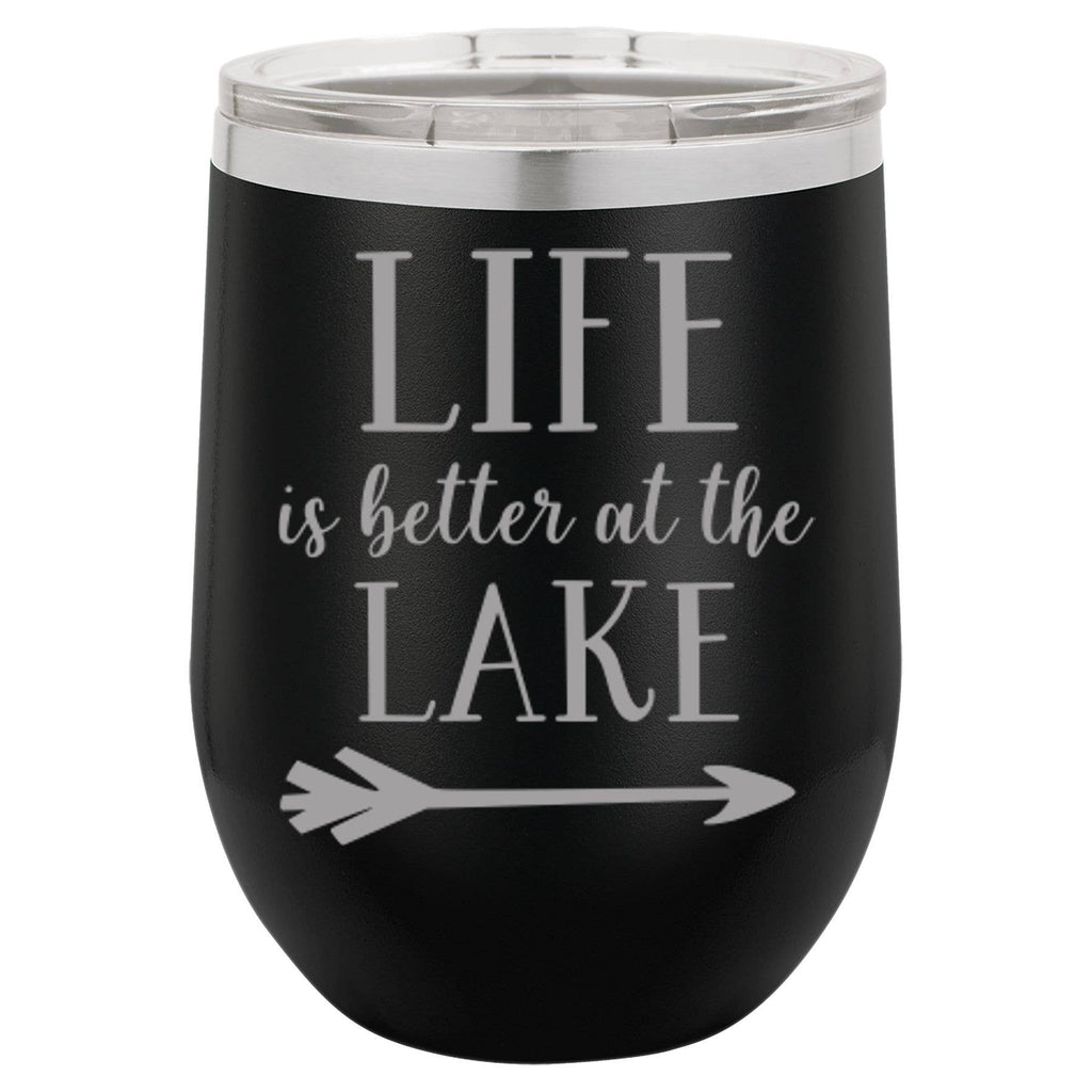 Insulated Wine Tumbler - 'Life Is Better At The Lake' - 12 oz.