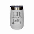 Insulated Wine Tumbler - 'Life Is Better At The Lake' - 12 oz.