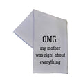 Mothers Was Right Tea Towel