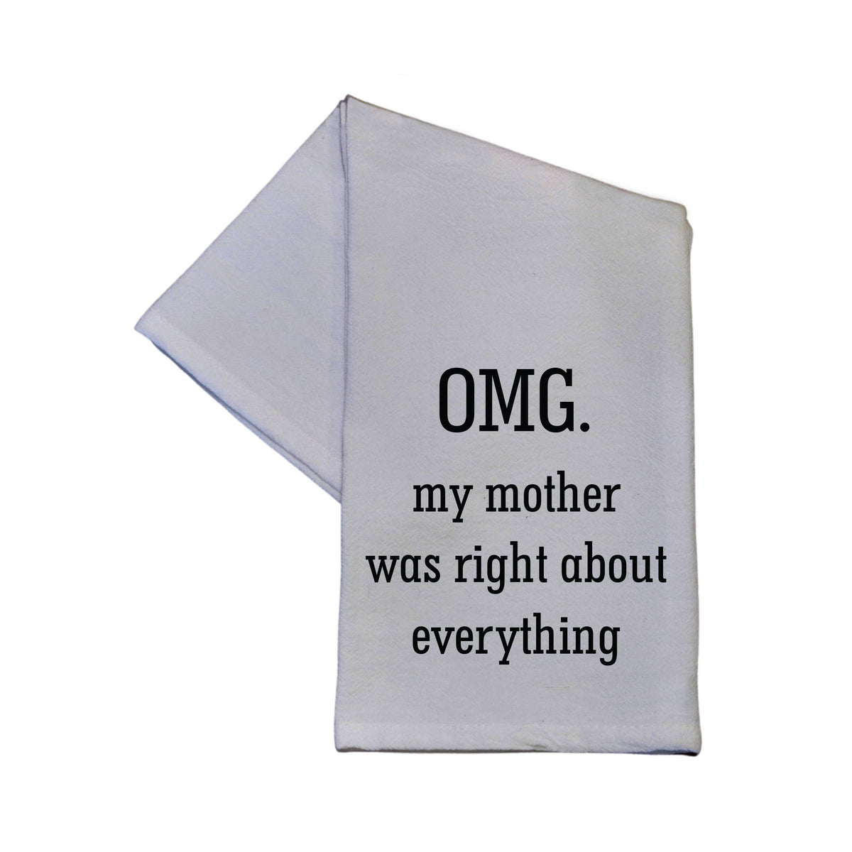 Mothers Was Right Tea Towel