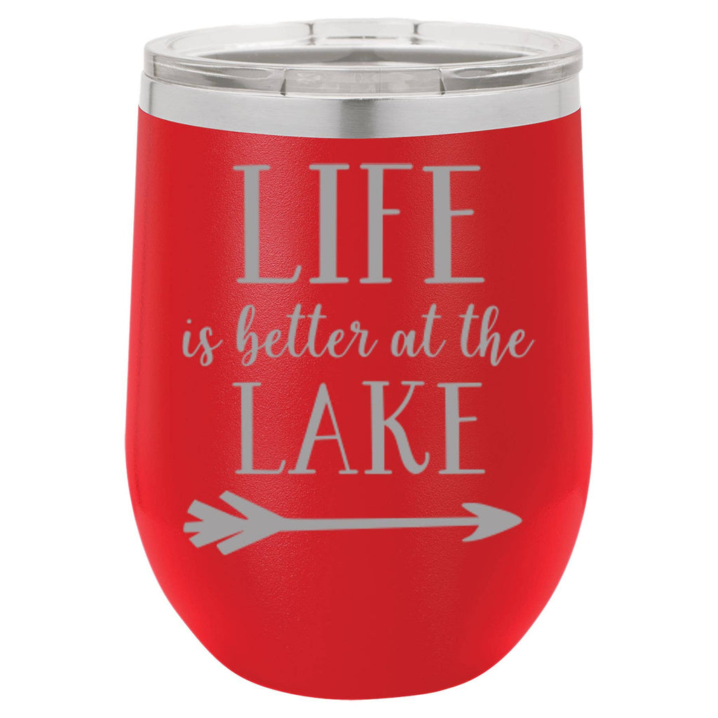 Insulated Wine Tumbler - 'Life Is Better At The Lake' - 12 oz.