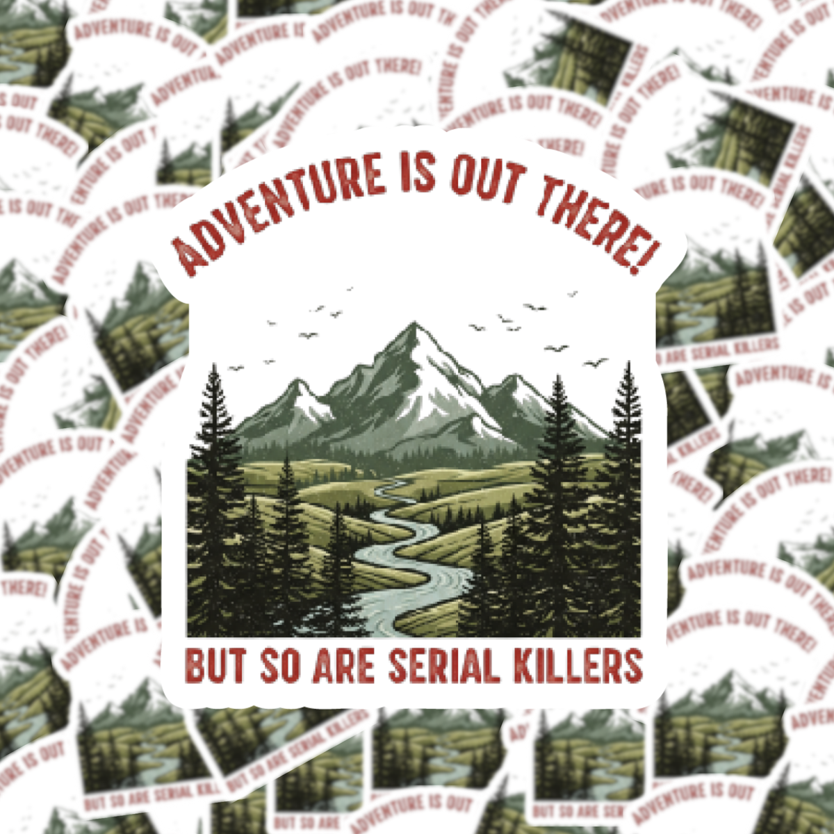 Adventure is Out There Sticker