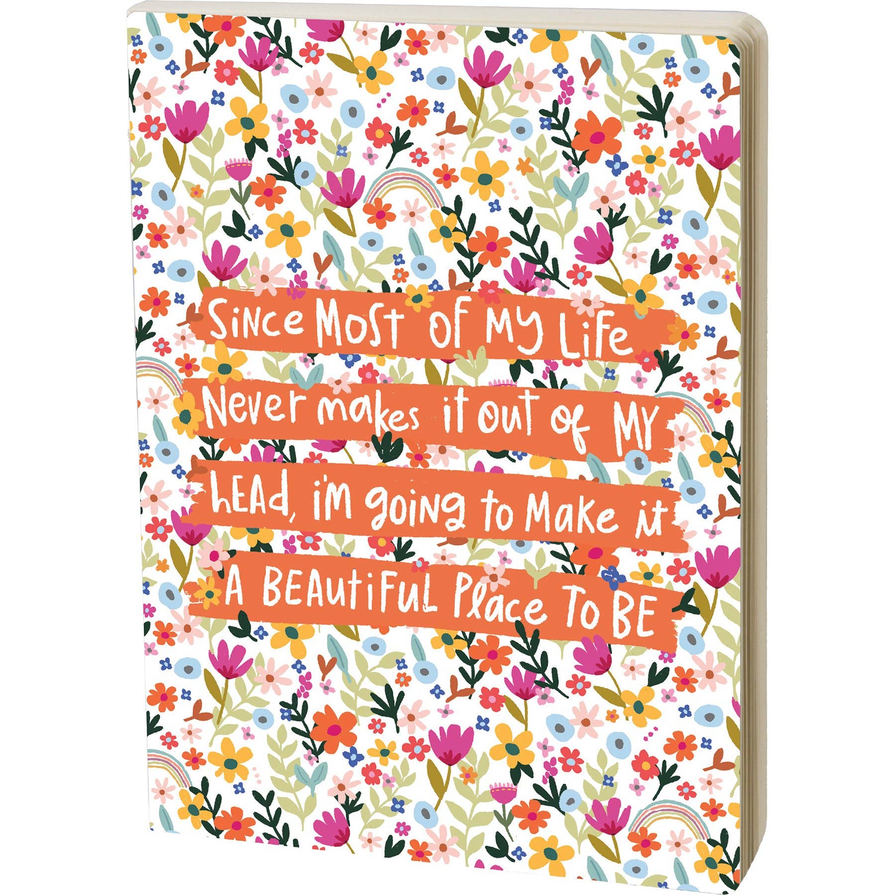 Most Of My Life Beautiful Place To Be Journal