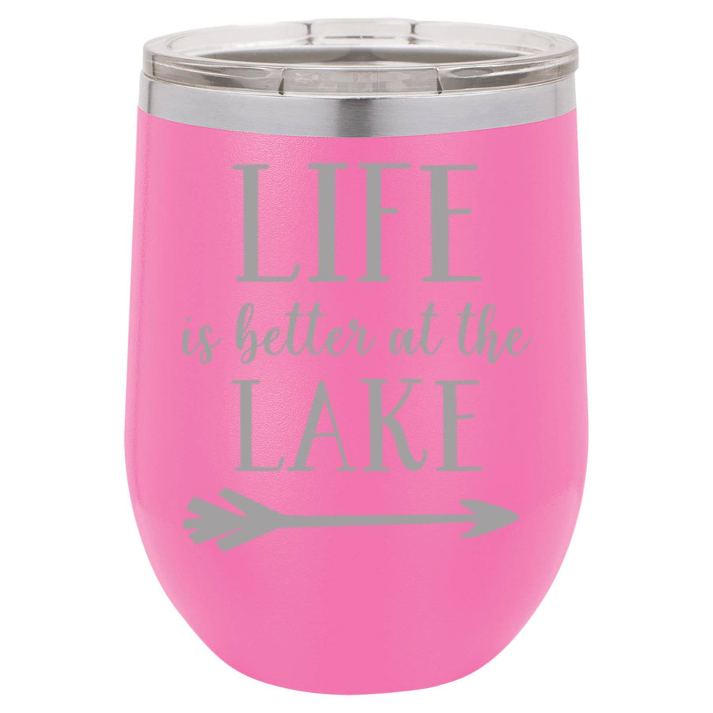 Insulated Wine Tumbler - 'Life Is Better At The Lake' - 12 oz.